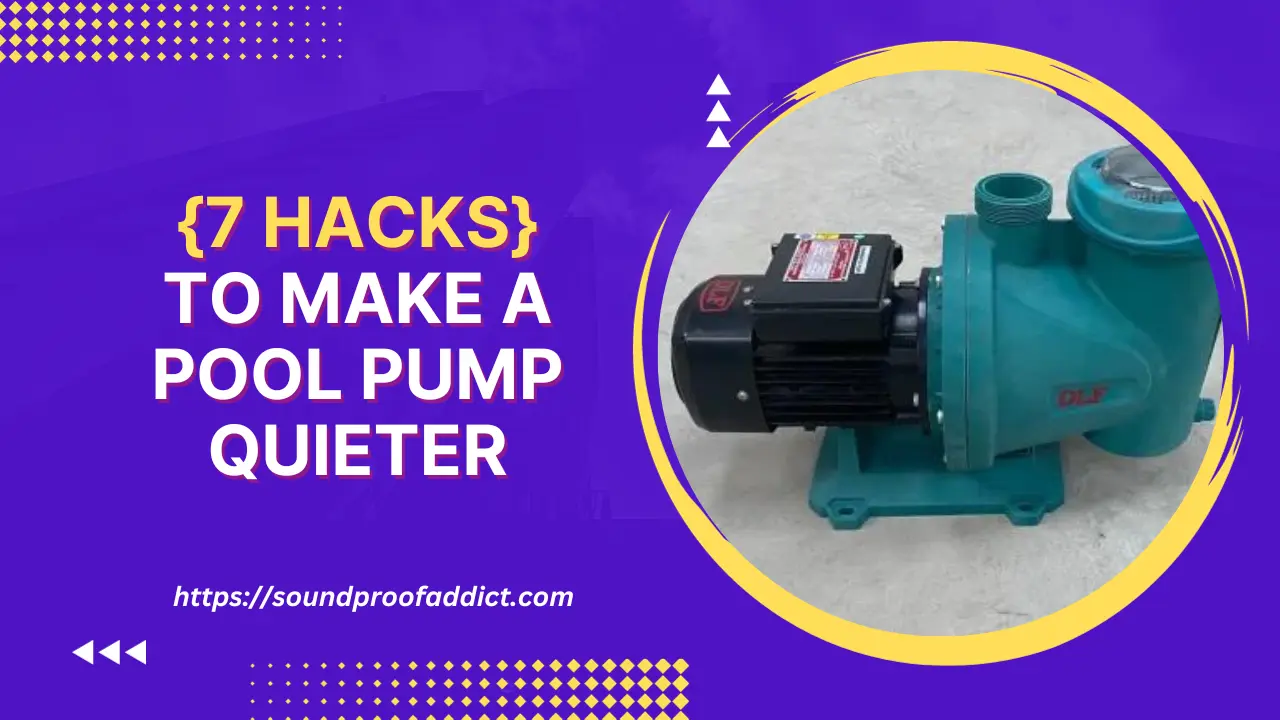 How to make a pool pump quieter 7 Ways