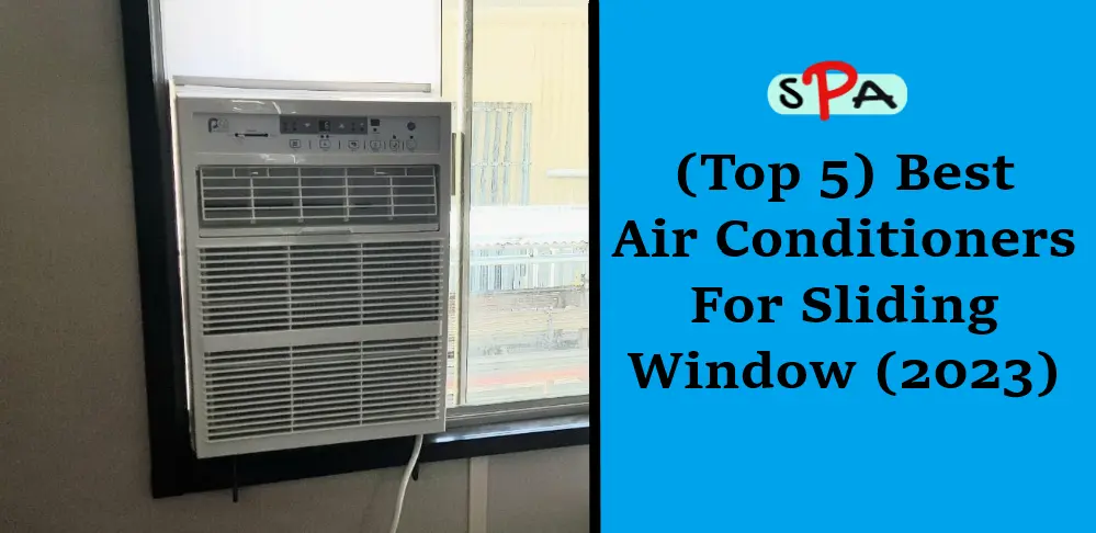 {Top 5} Best Air Conditioners for Sliding Windows (2023)