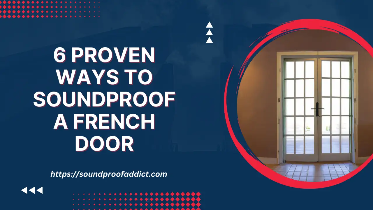 How To Soundproof a French Door