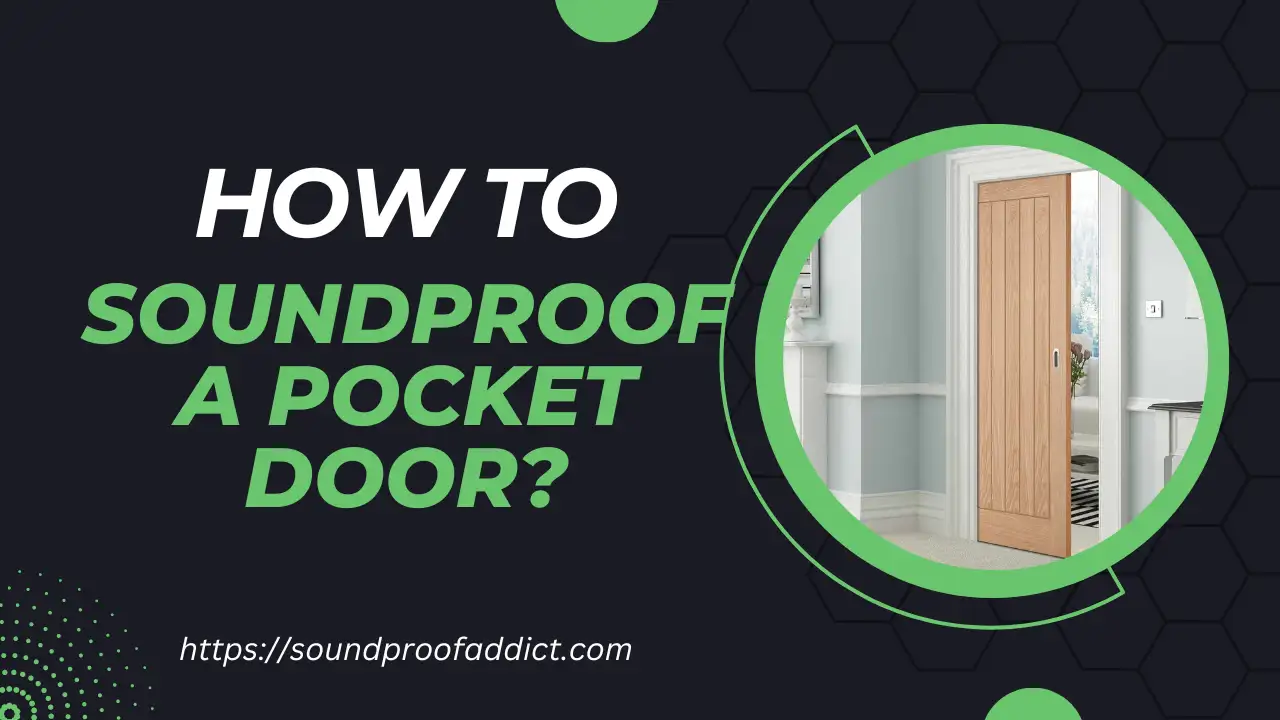 How to soundproof a pocket door