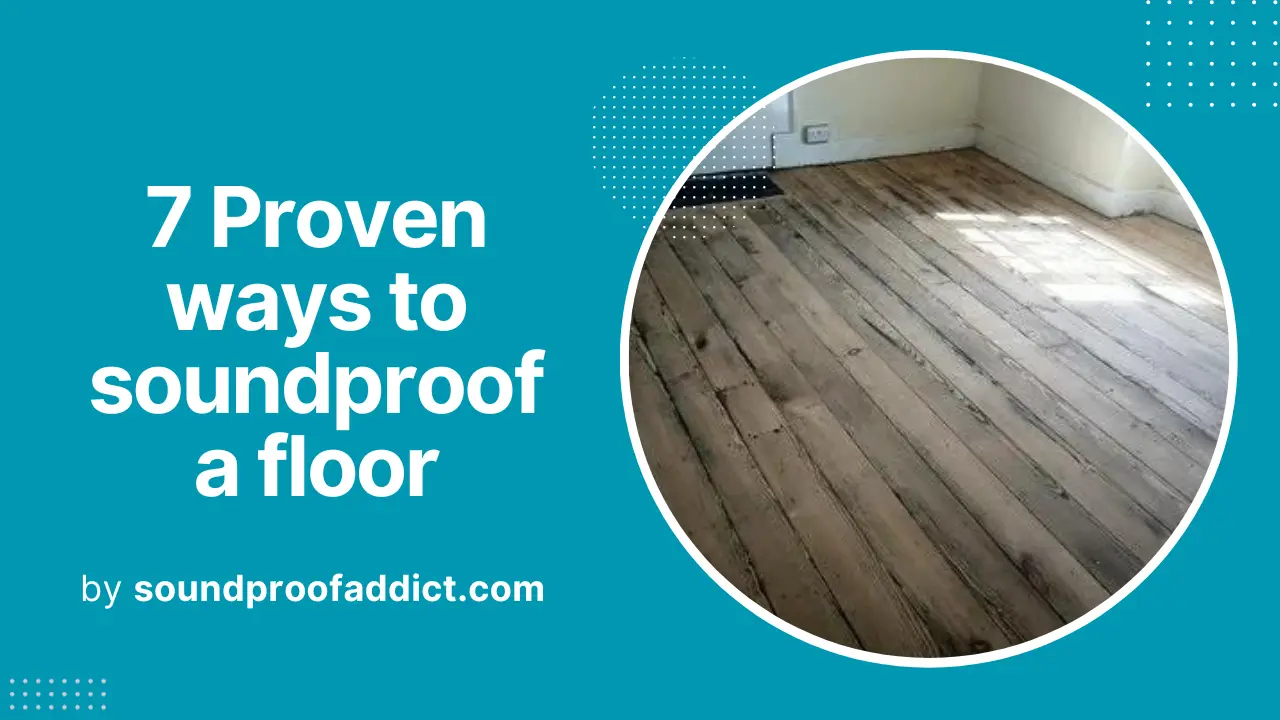 How To Soundproof a Floor