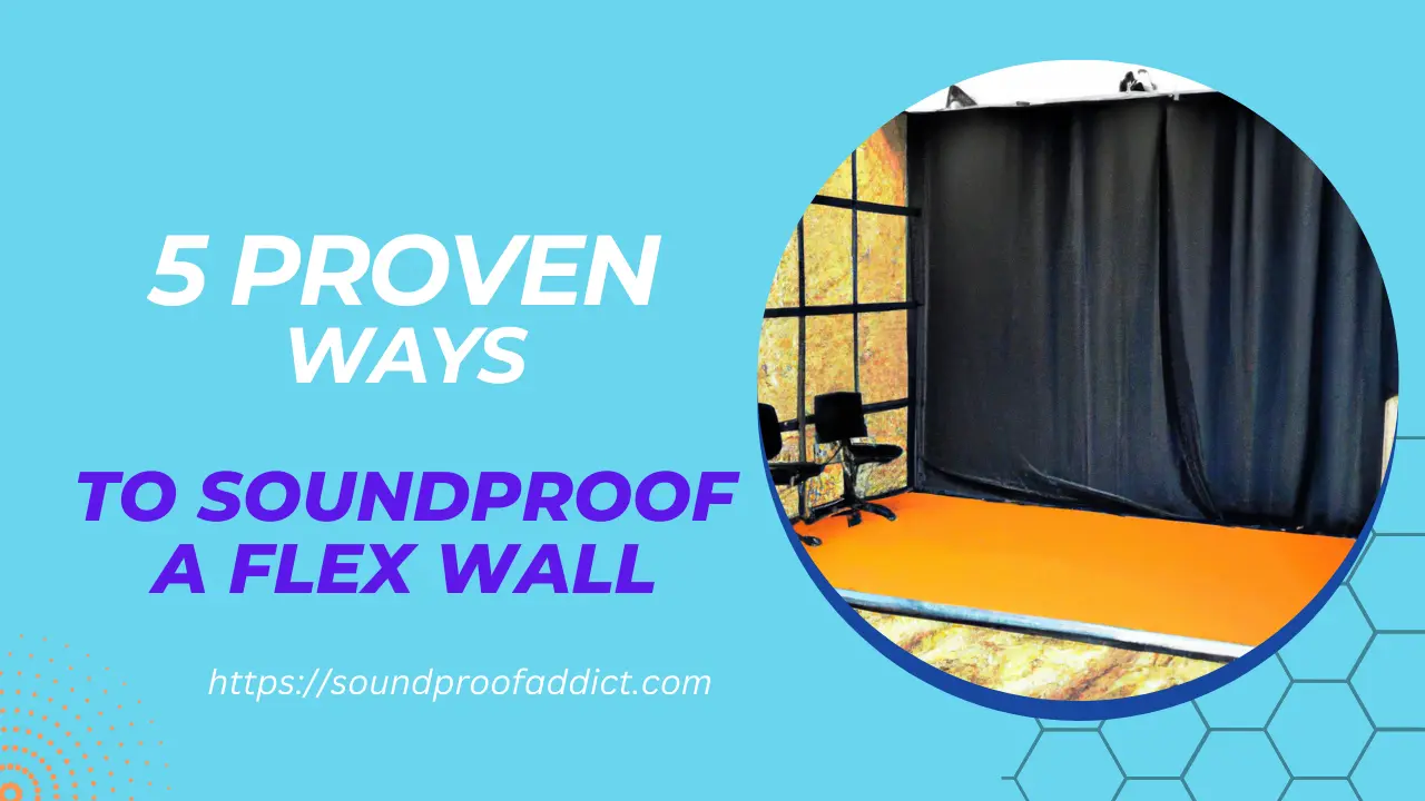 How to soundproof a flex wall